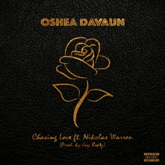 CHASING LOVE Ft. Nikolas Warren (Prod. By Jay Beatz)