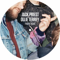 Jack Priest & Ollie Terrey - Phone Home [Preview]