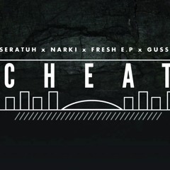 Seratuh X Narki X Gussy X Fresh E.P - Yuh Cheat