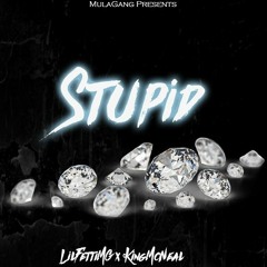 LilFettiMG x KingMcNeal - STUPID