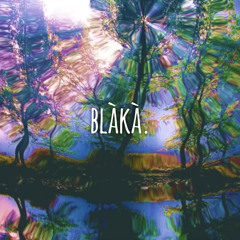 blaka (free dl)