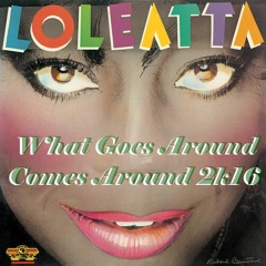 Loleatta Holloway - What Goes Around Comes Around 2k16 (Rapha Ghaspari & DMattos DUB Private Mix)