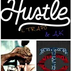 (rough draft) HUSTLE By L TRAPO & A.K Recording done by Eva Clear ENT.