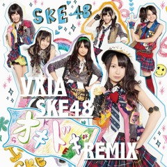 SKE48 "オキドキ" [Oki Doki] Remix Version by VXIA