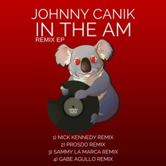 Johnny Canik - In The AM (Gabe Agullo Remix)[HUNGRY KOALA OUT NOW #11 Minimal Charts]
