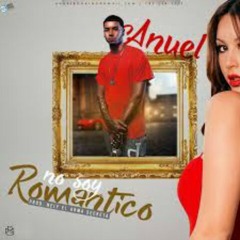 Anuel AA-No soy Romántico