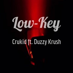 Lowkey - Crukid ft. Duzzy Krush