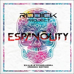 Espanõlity -Exalie & Mandragora (Riddick Edited)