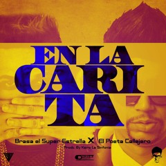 Brasa Ft Poeta Callejero - En La Carita