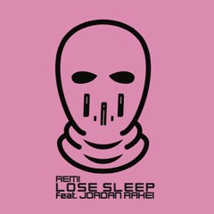 Lose Sleep (feat. Jordan Rakei)