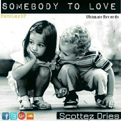 Scottez Dries_Somebody to love