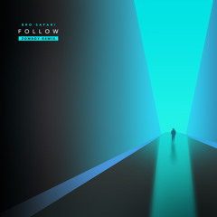 Bro Safari - Follow (Zomboy Remix)[Free Download]