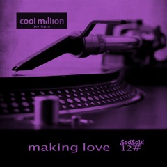 Cool Million Feat Jeniqua – Making Love(Sed II Soul Mix)
