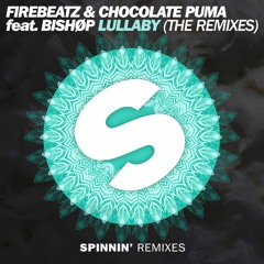 Firebeatz & Chocolate Puma Feat. Bishøp - Lullaby (Chocolate Puma Balearic House Mix)[OUT NOW]