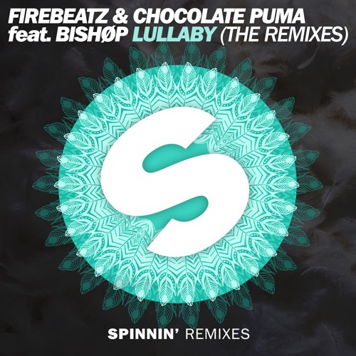 contraste algun lado toma una foto Stream Firebeatz & Chocolate Puma Feat. Bishøp - Lullaby (CMC$ Remix)[OUT  NOW] by Spinnin' Records | Listen online for free on SoundCloud