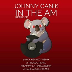 Johnny Canik - In The AM (Prosdo's Morning Mix)[Hungry Koala] #37 Minimal Charts