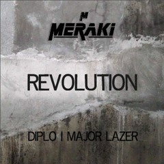 Revolution (Meraki Mash-up)