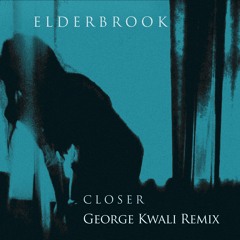 Closer - (George Kwali Remix)