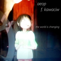 The world is changing (AEOP/F. Kawaciw)