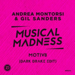 Andrea Montorsi & Gil Sanders - Motiv8 (Dark Drake Edit) [OUT NOW]