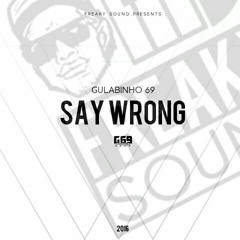 G69 - Say Wrong ( Original Mix )
