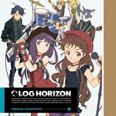 「ログ・ホライズン」メインテーマ 2014 ver.