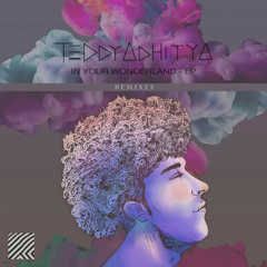 Teddy Adhitya - In Your Wonderland (m-Tunes DOYOUBELIEVEINLOVE Remix)