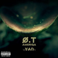O.T - YAD (feat. AMERIQA)