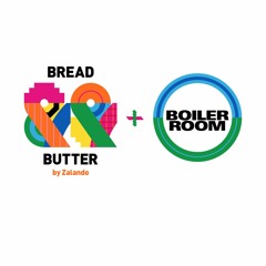 Bread & Butter x Boiler Room - Podcast - Huerta