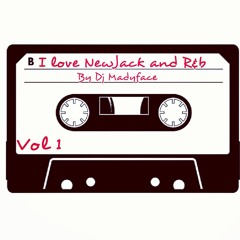 I love NewJack and R&b vol1 by Dj Madyface