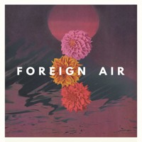 Foreign Air - Echo