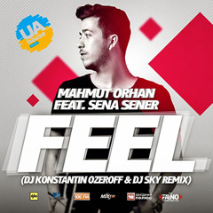 Mahmut Orhan Feat. Sena Sener - Feel (Dj Konstantin Ozeroff & Dj Sky Radio Edit)