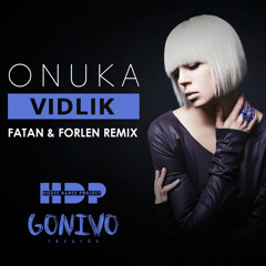 Onuka - Vidlik (Fatan & Forlen Remix)- Unofficial