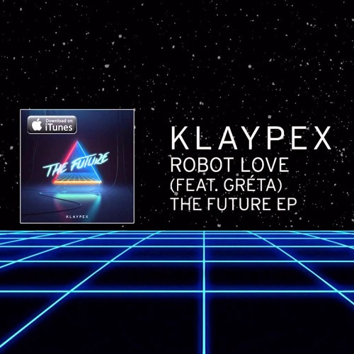 Klaypex Ft. GRÉTA - Robot Love