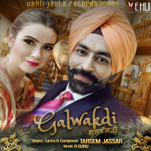 Stream Galwakdi Tarsem Jassar by Jasmin Chahal Listen online for