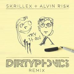 Skrillex & Alvin Risk - Try It Out (Dirtyphonics Remix)