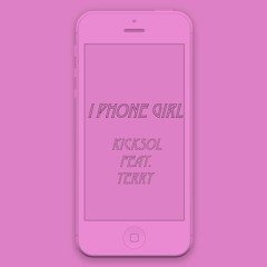 I Phone Girl Feat.Terry