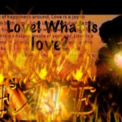 Love? What is love?