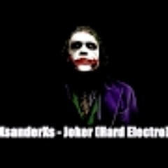 XsanderXs - Joker (Hard Electro)