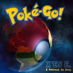 X'es  E - Poke-Go (Pokemon Go Song) preview