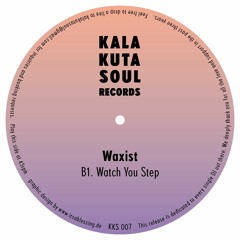 Waxist - Watch You Step