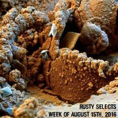 Rusty Selects - Week of August 15th, 2016