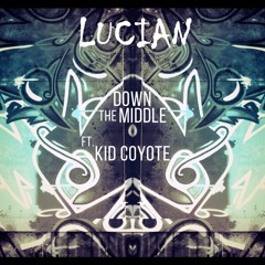 Down The Middle ft. Kid Coyote