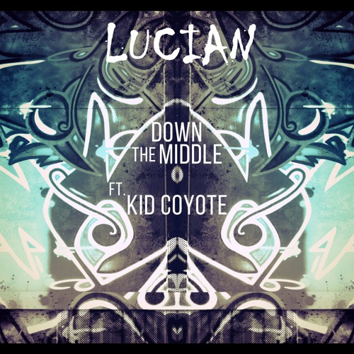 Down The Middle ft. Kid Coyote