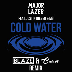 Major Lazer ft. Justin Bieber & MØ - Cold Water (Blaze & Cuerox Remix)