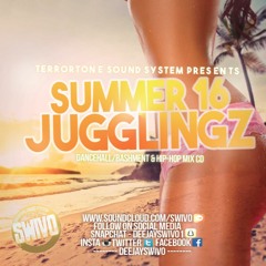 Terrortone sound Presents " Summer 16 Jugglingz " Mixed by Dj Swivo