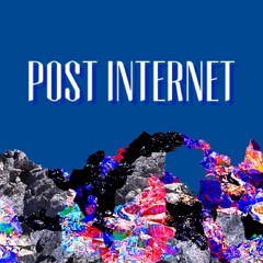 postInternet (Prod. Jordeaux)
