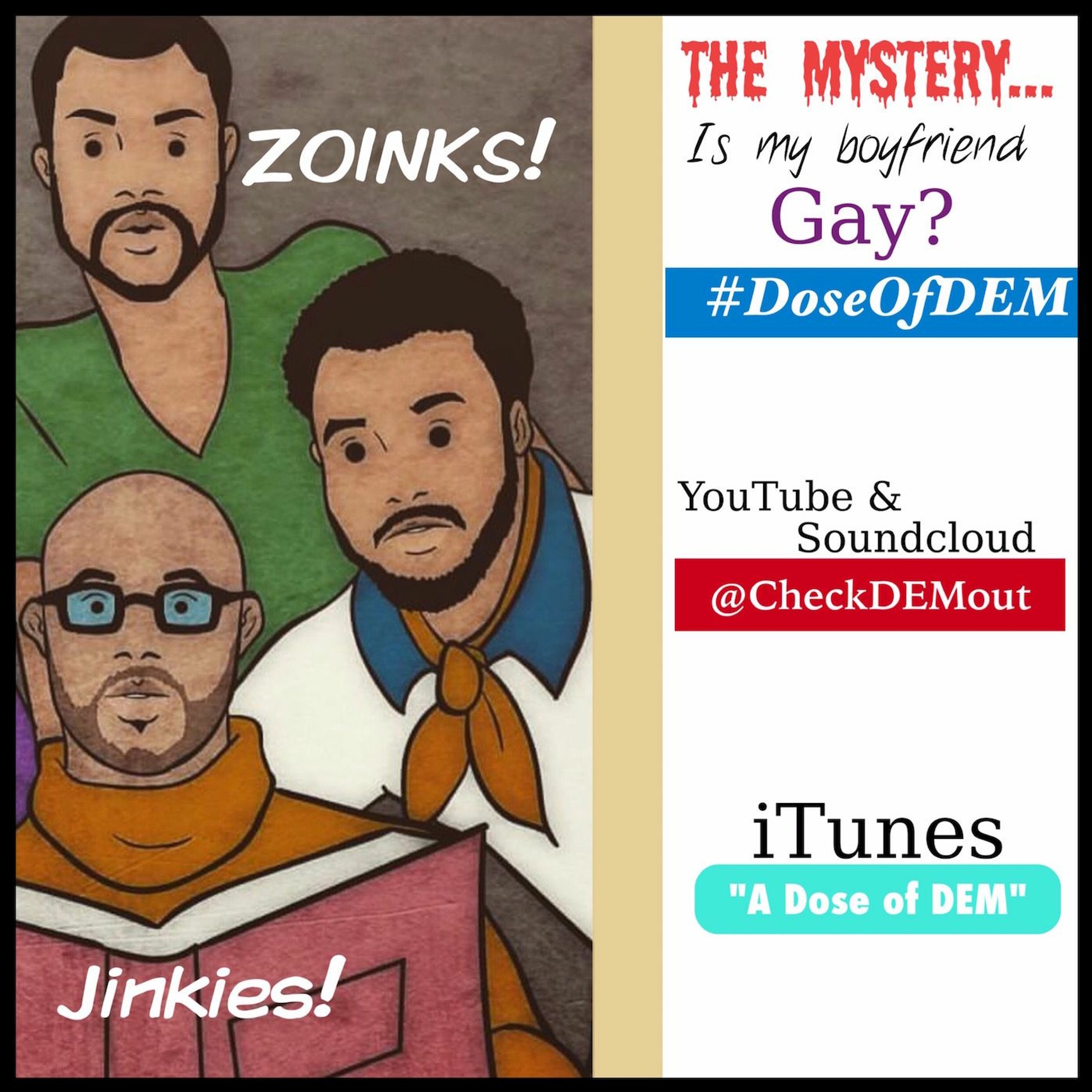 A Dose Of DEM: "Is My Boyfriend Gay?" episode artwork