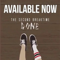 The Second Breaktime - Gone (Cover)
