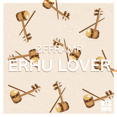 Offramp - Erhu Lover